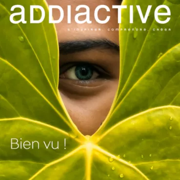 addiactive bien vu