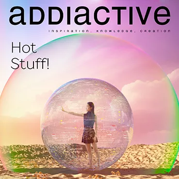 addiactive #130: Hot Stuff!